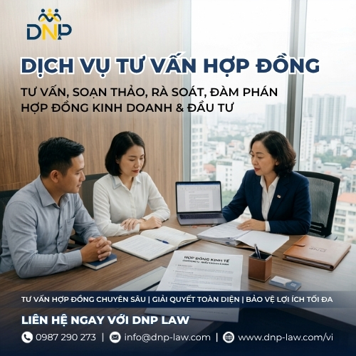 Dịch vụ Tư vấn Hợp đồng – DNP Việt Nam Law Firm